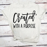 Created With A Purpose Graphic T-Shirt