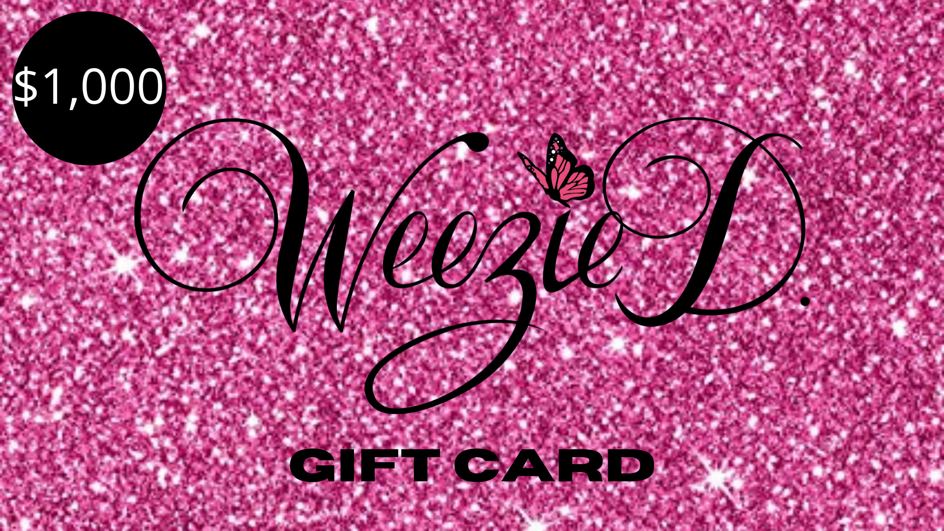 Weezie D. Gift Card